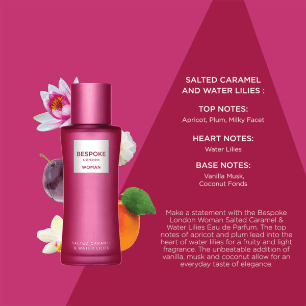 BESPOKE London Woman Salted Caramel & Water Lilies Eau Da Parfume Women, 100ml